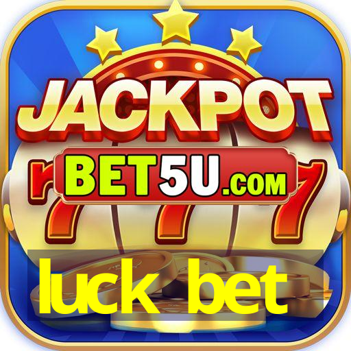 luck bet